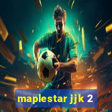 maplestar jjk 2